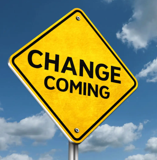 Change coming sign